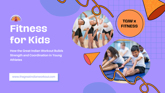 Fitness for Kids: How The Great Indian Workout Builds Strength and Coordination in Young Athletes