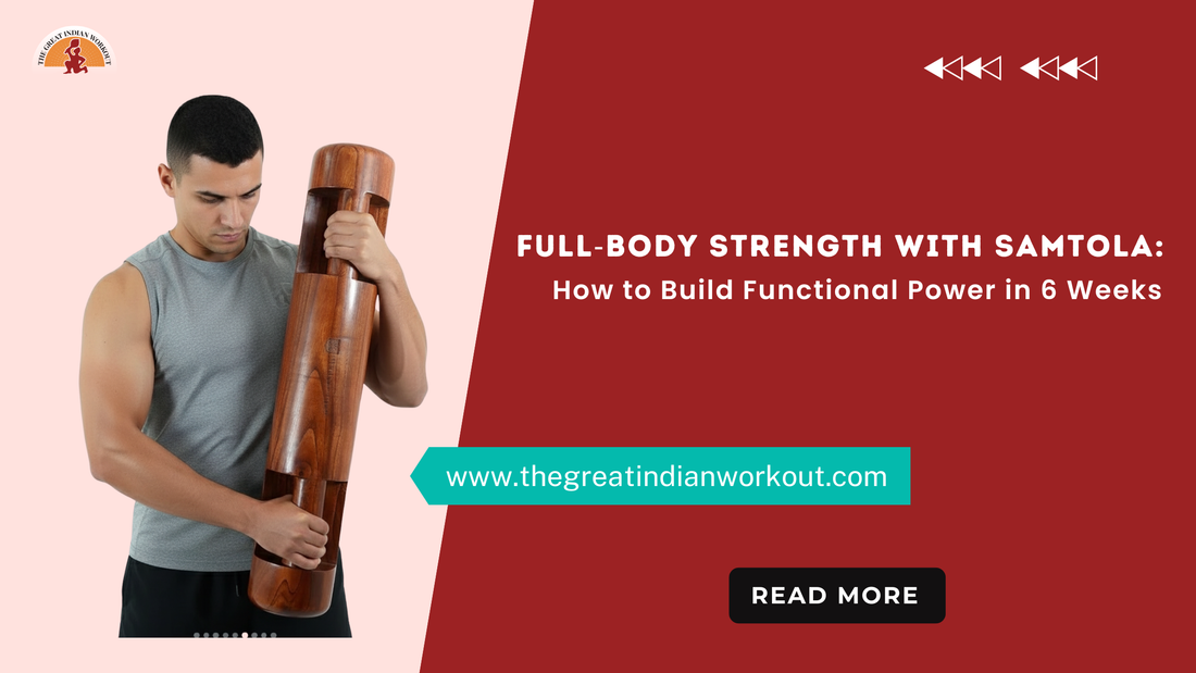Build Full-Body Strength with Samtola in 6 Weeks