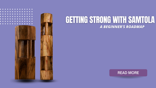 Getting Strong with Samtola: A Beginner’s Roadmap